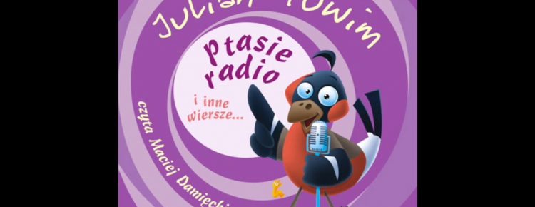 Julian Tuwim - Ptasie radio